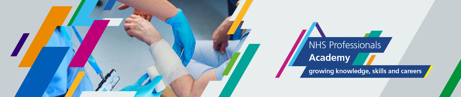 Branded page banner showing clinician hands applying a bandage to patient hands  and text that reads NHS Professionals Academy: growing knowledge, skills and careers.